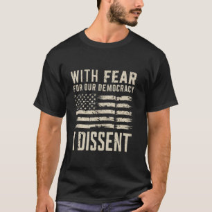 Mit Angst vor unserer Demokratie verweigere ich di T-Shirt
