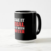 Mit Anwälten machen Tasse (VorderseiteRechts)