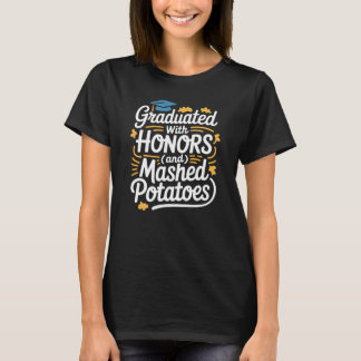 Mit Auszeichnung bestanden und Kartoffelbrei Thank T-Shirt