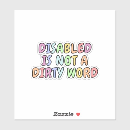Mit Behinderung ist kein schmutziges Wort Aufkleber (Blatt)