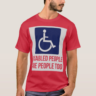 Mit Behinderung Menschen sind auch Menschen für Be T-Shirt