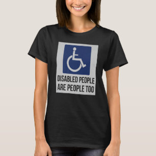 Mit Behinderung Menschen sind auch Menschen für Be T-Shirt