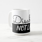 Mit Behinderung. Nicht faul. Kaffee-Tasse. Kaffeetasse (Vorderseite Links)