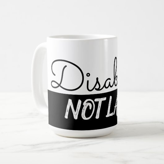 Mit Behinderung. Nicht faul. Kaffee-Tasse. Kaffeetasse (Vorderseite Links)
