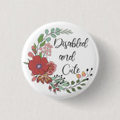 Mit Behinderung und Niedlich Button (Vorderseite)