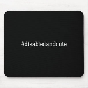 Mit Behinderung und Niedliches Hashtag-Slogan für Mousepad