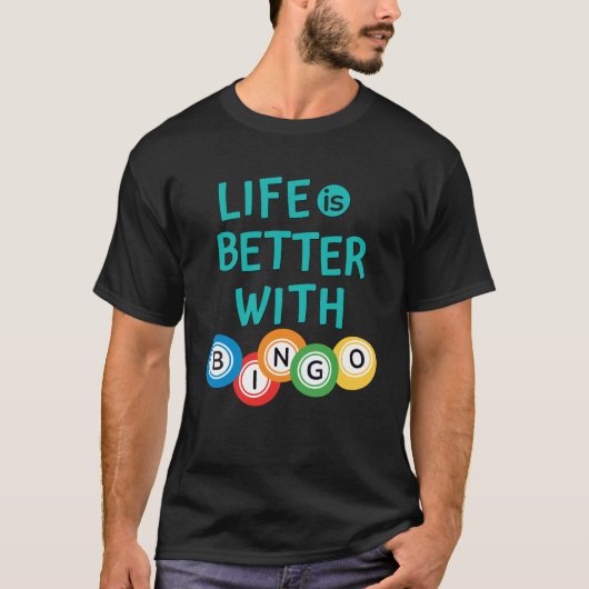 Mit Bingo T - Shirt ist das Leben besser (Vorderseite)