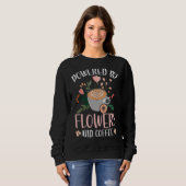 Mit Blume und Coffee Florist Blumendesign Sweatshirt (Vorne ganz)