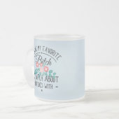 Mit Blumen sind Blatt-Sie mein Liebling - lustiger Mattglastasse (Vorderseite Links)