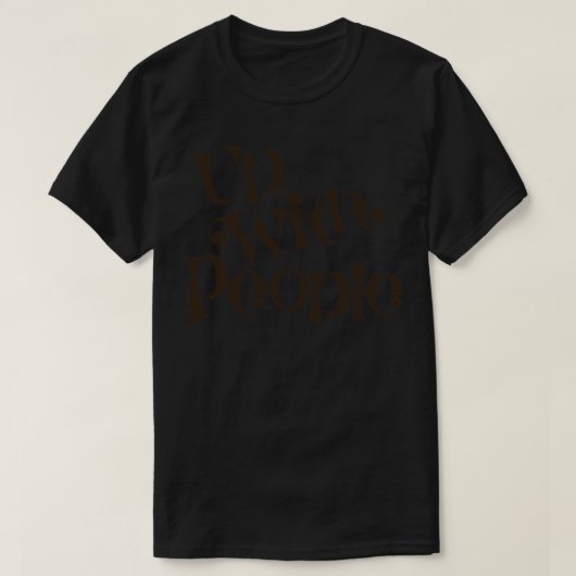 Mit braunen Leuten T-Shirt (Design vorne)