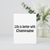 Mit Champagner ist das Leben besser Postkarte (Stehend Vorderseite)