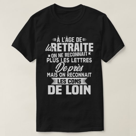Mit dem Alter erkennt man Idioten aus der Ferne T-Shirt (Design vorne)