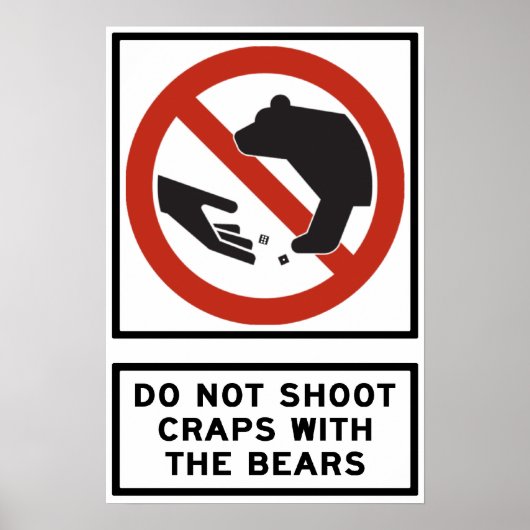 Mit dem Bears-Highway-Zeichen nicht Craps schießen Poster (Vorne)
