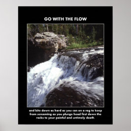 Mit dem Durchfluss und Biss-nach-unten-so schwer w Poster