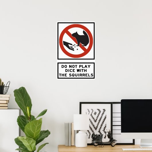 Mit dem Eichhörnchen-Highway-Zeichen darf man nich Poster (Heimbüro)