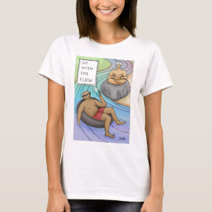 Mit dem Fluss gehen T-Shirt