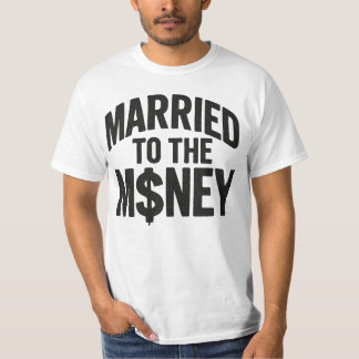 Mit dem Geld verheiratet - T-Shirt
