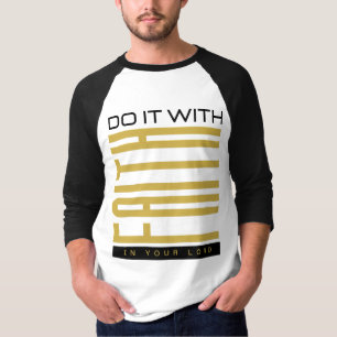 Mit dem Glauben biblischen Männern 3/4 tun T-Shirt