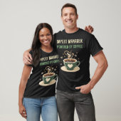 Mit dem Kaffee-Import-Manager T-Shirt (Unisex)