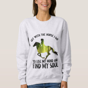 Mit dem Pferd gehe ich los, um meinen Gedankenwald Sweatshirt