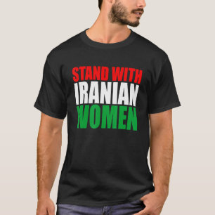 Mit den Frauen im Iran - Freiheit im Leben frei I T-Shirt
