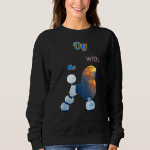 Mit den Poodle Wolken Sweatshirt