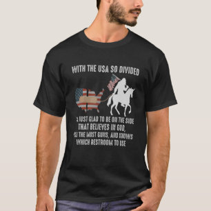 Mit den USA, die so gespalten sind, bin ich einfac T-Shirt