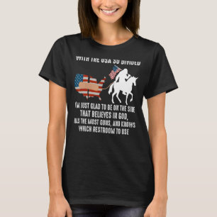 Mit den USA, die so gespalten sind, bin ich einfac T-Shirt