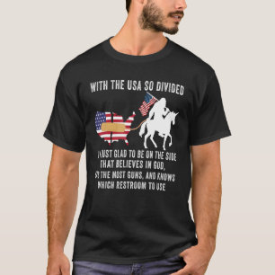 Mit den USA, die so gespalten sind, bin ich einfac T-Shirt