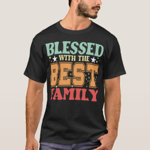 Mit der besten Familie gesegnet Familientreffen Fa T-Shirt