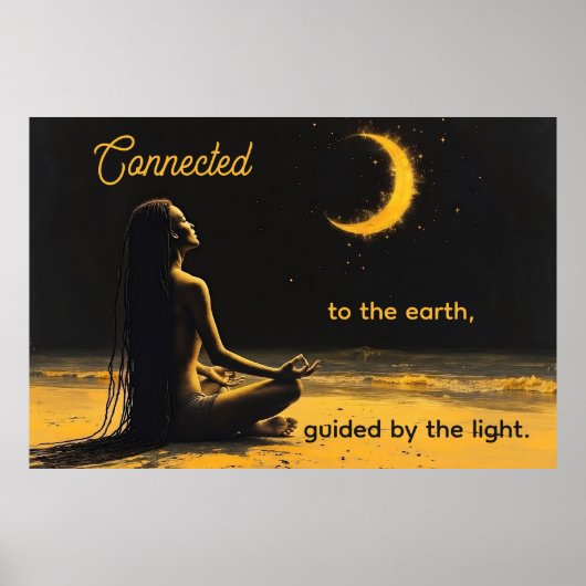 Mit der Erde verbunden, geleitet vom Licht Poster (Vorne)