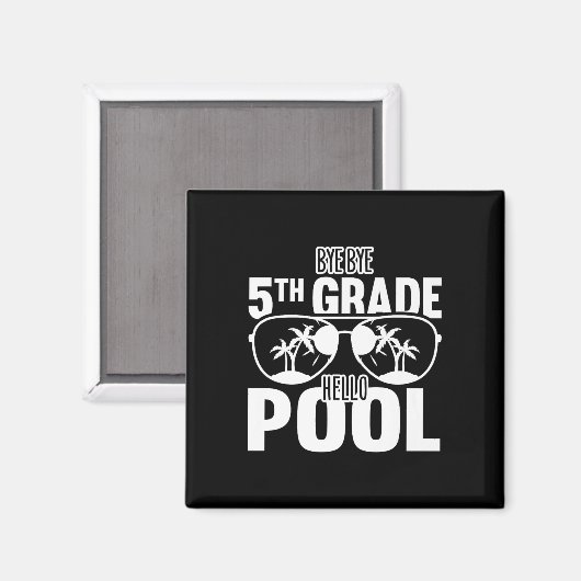 Mit der fünften Klasse Hallo Pool Lehrer oder Stud Magnet (Vorderseite/Rückseite)