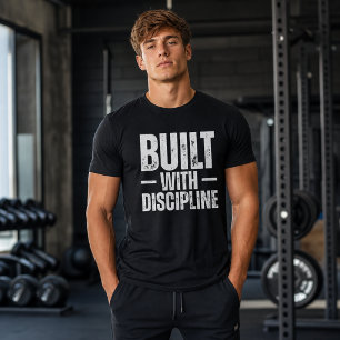 Mit Disziplin erbaut Gym Motivation Fettgedrucktes T-Shirt