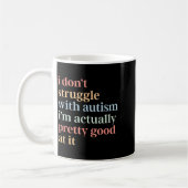 Mit Don' Kämpfe Autismus Eigentlich Gut Kaffeetasse (Links)