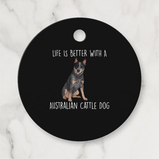 Mit einem australischen Rinderhund ist das Leben b Geschenkanhänger (Vorderseite)