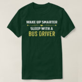 Mit einem BUS-TREIBER einen schlauen Schlaf geweck T-Shirt (Design vorne)