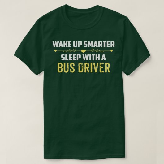 Mit einem BUS-TREIBER einen schlauen Schlaf geweck T-Shirt (Design vorne)