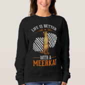 mit einem Erdmännchen Sweatshirt (Vorderseite)