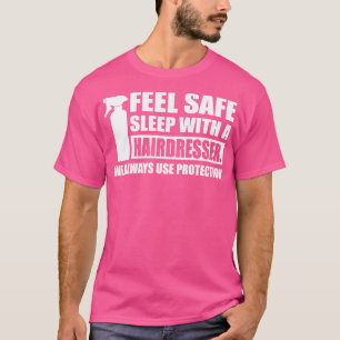 Mit einem Friseur in Weiß schlafen Sie sicher T-Shirt