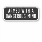 mit einem gefährlichen Geist bewaffnet Aufkleber (Vorderseite)