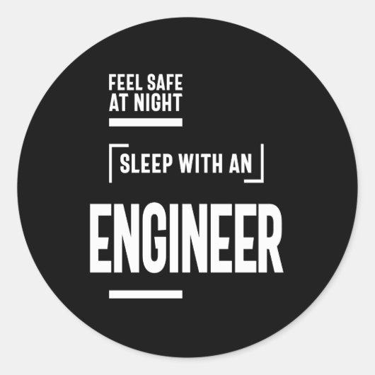 Mit einem Ingenieur beim Nachtschlafen sicher fühl Runder Aufkleber (Vorderseite)