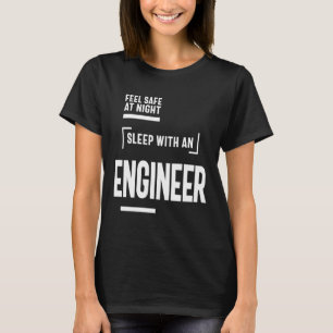 Mit einem Ingenieur beim Nachtschlafen sicher fühl T-Shirt