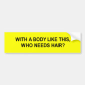mit einem Körper mögen Sie dieses, das Haar-T - Autoaufkleber (Vorne)