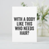 Mit einem Körper wie diesem, der Haare braucht? Fu Dankeskarte (Stehend Vorderseite)