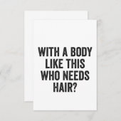 Mit einem Körper wie diesem, der Haare braucht? Fu Dankeskarte (Vorne/Hinten)