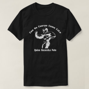 Mit Einem Körper Wie Diesem, Wer Braucht Schon Haa T-Shirt