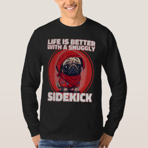 mit einem kuscheligen Sidekick Ein süßer Pug T-Shirt