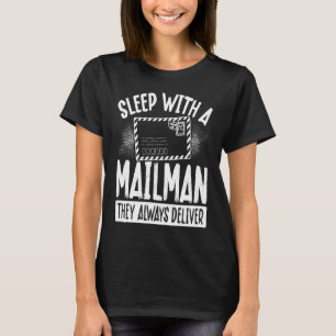 Mit einem Mailman schlafen sie immer postal Wo T-Shirt