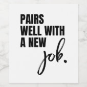 Mit einem neuen Job Wine Label gut paaren Weinetikett (Einzelnes Label)