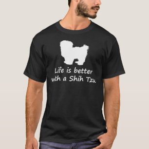 Mit einem schicken Tzu Hund ist das Leben besser T-Shirt